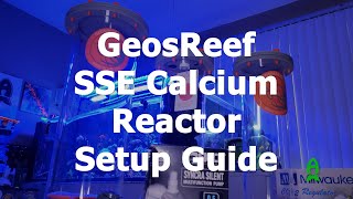 Geosreef SSE Calcium Reactor Installation Guide [upl. by Ikkim]