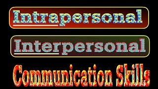 Intrapersonal Communication Interpersonal Communication Skills Ability Enhancement Skills [upl. by Aguie]