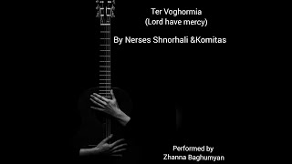 Ter Voghormia by Nerses Shnorhali amp Komitasclassical guitar [upl. by Aleedis]