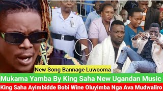 Mukama Yamba By King Saha Ft Bobi Wine Ugandan New Music 2024 Luwooma Nga Yakava Mudwaliro [upl. by Dorfman]