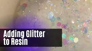 Adding Glitter to Resin This is How I do it  629 [upl. by Stephenie717]