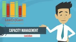 CAPACITY MANAGEMENT  Learn and Gain [upl. by Kev]