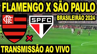 FLAMENGO X SÃO PAULO AO VIVO DIRETO DO MORUMBIS  CAMPEONATO BRASILEIRO 2024 [upl. by Jaehne]