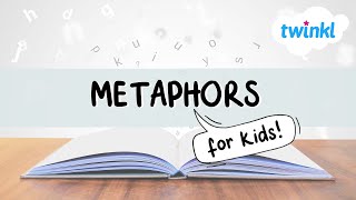 Metaphors for Kids  What are Metaphors  All About Metaphors  Twinkl USA [upl. by Ruberta470]