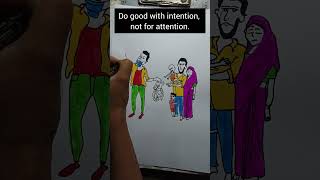 Do good with intention not for attention sadrealitytoday mordenworld artwork shortsvideo [upl. by Airdnax]