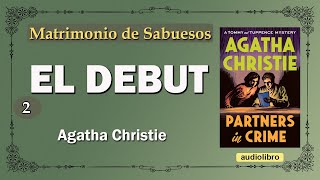 2  AGATHA CHRISTIE EL DEBUT  MATRIMONIO DE SABUESOS [upl. by Eisiam]