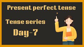 present perfect tense tense series Day7 [upl. by Sandro]