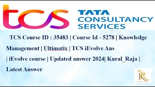 Course Id  5278  Knowledge Management  TCS iEvolve Course KuralRaja  Latest Answer [upl. by Haskins]