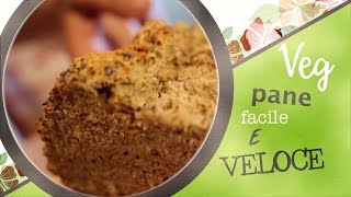 Vegan Pane facile e veloce senza lievito  In cucina con Vegan Marina [upl. by Herb]