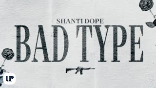 Shanti Dope  Bad Type Official Lyric Video [upl. by Ahsitil]