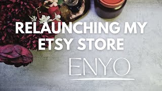 Relaunching my Etsy store ENYO BUDGET  New and revamped items coming to my shop [upl. by Jamesy]