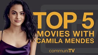 Top 5 Camila Mendes Movies [upl. by Mota]