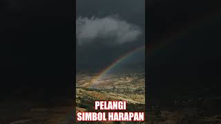 Ternyata Pelangi Simbol Harapan pelangi harapan inspirasi [upl. by Kimbell]