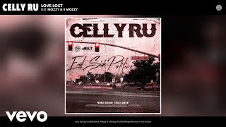 Celly Ru  Love Lost Audio ft Mozzy E Mozzy [upl. by Airenahs]