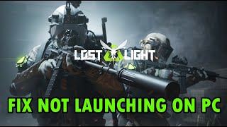 How To Fix Lost Light Wont LaunchNot Launching On PC [upl. by Kaczer]