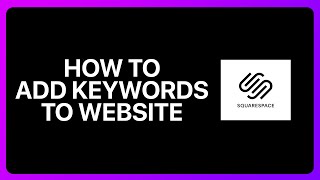 How To Add Keywords To Squarespace Website Tutorial [upl. by Ahsinej664]