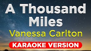 A THOUSAND MILES  Vanessa Carlton HQ KARAOKE VERSION with lyrics [upl. by Ranique]