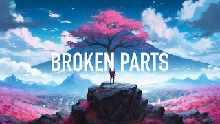 Six Clovers  Broken Parts Lyrics feat Jaime Deraz [upl. by Annaicul]