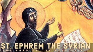 Harp of the Holy Spirit The Life of Saint Ephrem the Syrian [upl. by Goss883]