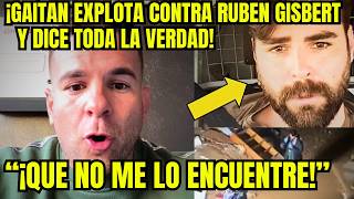 😱¡ANGEL GAITAN EXPLOTA CONTRA RUBEN GISBERT y DICE TODA LA VERDAD ¡NO LO CREERAS🔥😱 [upl. by Denoting335]