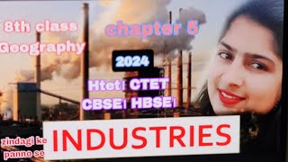 Industries।। 8th class chapter 5 Geography।। HTET। CTET। CBSE। HBSE। 2024। by Vipin । part 2 [upl. by Newby533]