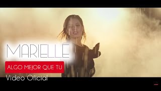 Algo Mejor Que Tú  Marielle Hazlo Video Oficial ® [upl. by Casia541]