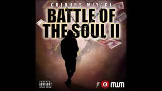 Colours Miyagi  Done Showed Them Official Audio ColoursMiyagi DoneShowedThem BattleOfTheSoul2 [upl. by Alansen]