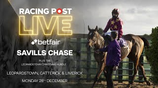 Savills Chase  Leopardstown Catterick amp Limerick  Racing Post Live [upl. by Peggir973]