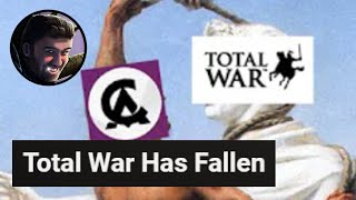 Has Total War Fallen [upl. by Niriam]