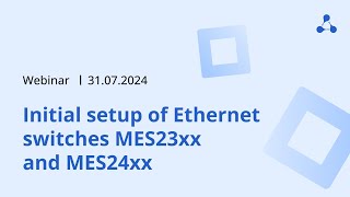 Initial setup of Ethernet switches MES23xx and MES24xx [upl. by Feeley]