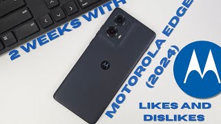 Two Week Review Motorola Edge 2024 Likes and Dislikes [upl. by Orofselet581]