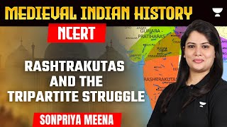 Medieval Indian History  NCERT Rashtrakutas And The Tripartite Struggle  Sonpriya [upl. by Okiman]