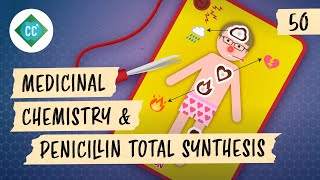 Medicinal Chemistry and Penicillin Total Synthesis Crash Course Organic Chemistry 50 [upl. by Asiel]