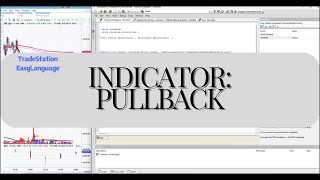 TradeStation EasyLanguage Creating a pullback indicator [upl. by Suoiradal739]