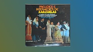 PRELIDIOS INTERMEDIOS DE ZARZUELAS  Orquesta lírica de Madrid 1981 [upl. by Amiel]