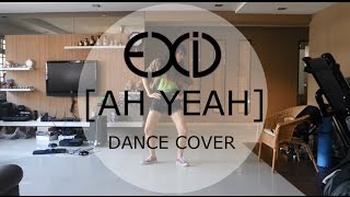 EXID  AH YEAH 아예 Dance Cover [upl. by Gladys]