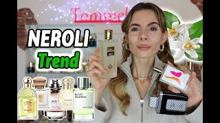 NEROLI TREND in PERFUMERY 2023  MY ALL TIME FAVORITE NEROLI FRAGRANCES [upl. by Wahs80]