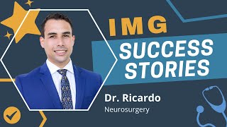 IMG Success Story Neurosurgery Match for NonUS IMG Dr Ricardo [upl. by Llenyar]