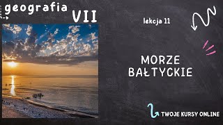 Geografia klasa 7 Lekcja 11  Morze Bałtyckie [upl. by Ilyssa457]