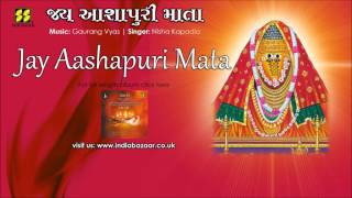 Jay Aashapuri Maa Aarti by Nisha Kapadia  Music Gaurang Vyas [upl. by Rosaline276]