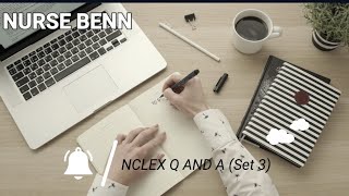 NCLEX REVIEW Q AND A Set 3 [upl. by Winsor687]