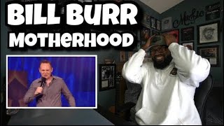 Bill Burr  Motherhood Isn’t The Hardest Job  REACTION [upl. by Jaret]