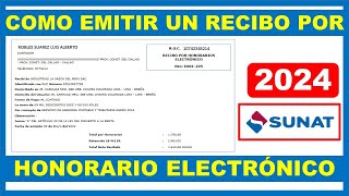 Como emitir un recibo por honorario electrónico 2024  SUNAT [upl. by Neumark733]