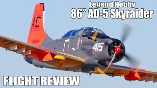 Flight Review  Legend Hobby AD5 Skyraider 86quot Warbird [upl. by Krum]