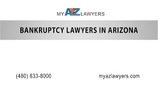 Bankruptcy Lawyers in Arizona  My AZ Lawyers [upl. by Annasoh]