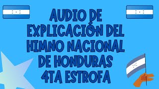 Explicación del Himno Nacional de Honduras Cuarta Estrofa [upl. by Holds79]