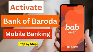 Bank of Baroda Mobile Banking Activation Step by Step  Registration BOB World Mobile Banking [upl. by Maclaine]