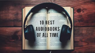 10 Best Audiobooks Of All Time [upl. by Ziladnerb]