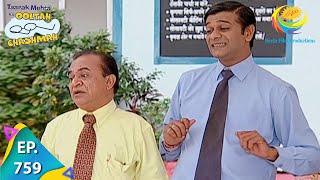 Taarak Mehta Ka Ooltah Chashmah  Episode 759  Full Episode [upl. by Stace]