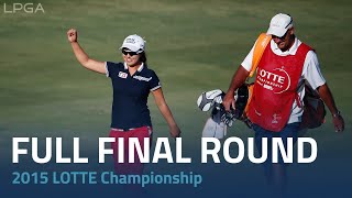 Full Final Round  2015 LOTTE Championship presented by Hoakalei [upl. by Aicila872]